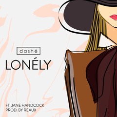 Lonely Ft Jane Handcock (Dirty)