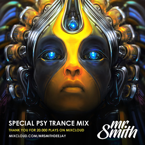 Stream Mr. Smith - Special Psy Trance Mix (20.000 Plays) by Mr. Smith | Listen online for free on