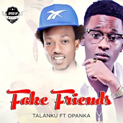 Fake Friends Feat Opanka