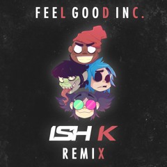 Gorillaz - Feel Good Inc (Ish K Remix) ★FREE DOWNLOAD★