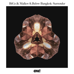 OHR063 : BiGz & Malkov Featuring Below Bangkok - Surrender (Original Mix)