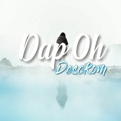 Dap Oh (Desckom Rmx)