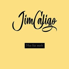 Jim Caligo - Nur für mich (prod. by Jim Caligo)