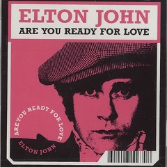 *** FREE D/L *** Elton John - Ready For Love (Andy Buchan Edit)