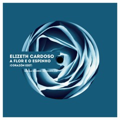 Elizeth Cardoso - A Flor E Espinho (Corazón Edit)