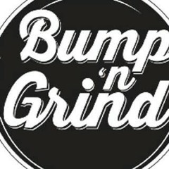 Bump & grind [Prod. By Nextwavez]