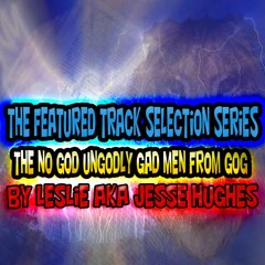 The No God Ungodly Gad Men From Gog