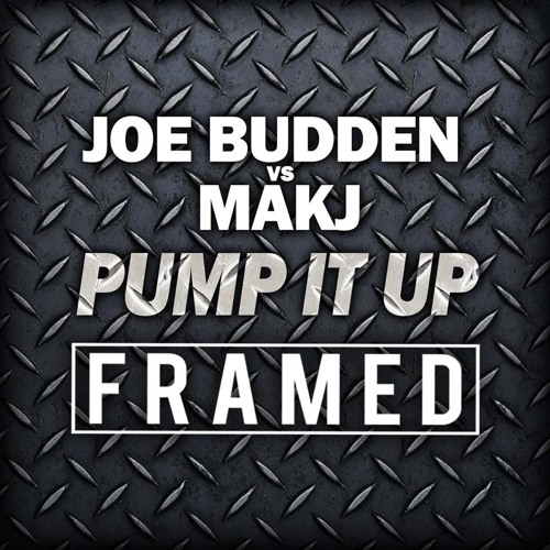 Joe Budden vs MAKJ - Pump It Up (FRAMED)