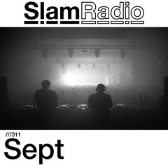 #SlamRadio - 311 - Sept