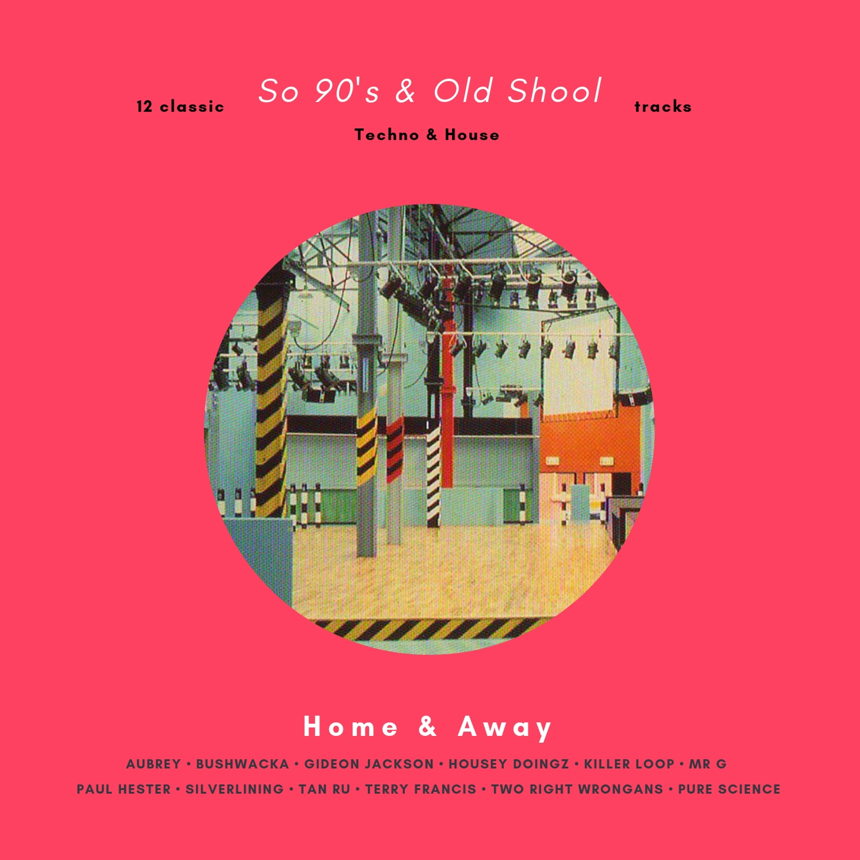CK - Home & Away: So 90's & Old School [Techno, House & Classics] episode artwork