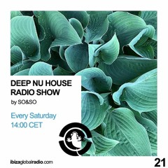 Ibiza Global Radio - Deep Nu House by SO&SO Episode 021