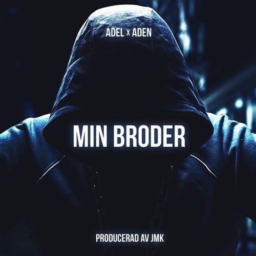 Adel ft. Aden - Min Broder