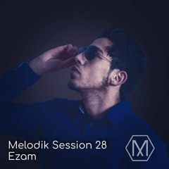 Melodik Session 28 -  Ezam