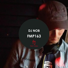 Fasten Musique Podcast 163 | DJ NOB