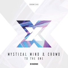 Mystical Mind & Crowd - To The One (teaser)
