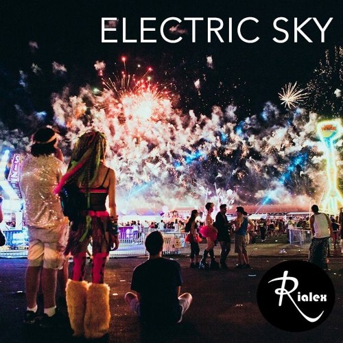 rialex - Electric Sky  {festival recap}
