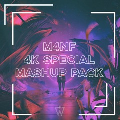 M4NF 4K Mashup Pack [FREE DOWNLOAD]