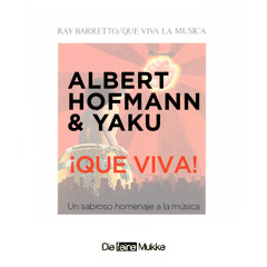 Albert Hofmann & Yaku - ¡Que viva! (Unreleased)