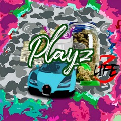 Playz ft Yae & 3lifeDeezy