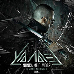 Yandel feat Mike Moonnight - Nunca Me Olvides (Remix)