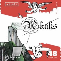 Weloficast vol.48 w/ 𝐚𝐤𝐚𝐤𝐬