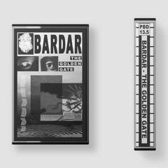 PBD13.5 | Bardar - The Golden Gate (Tape Preview)