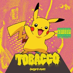 Tobacco - HUNGRY EYES