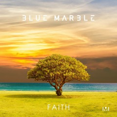 Blue Marble - Faith
