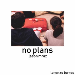 No Plans - Jason Mraz Cover