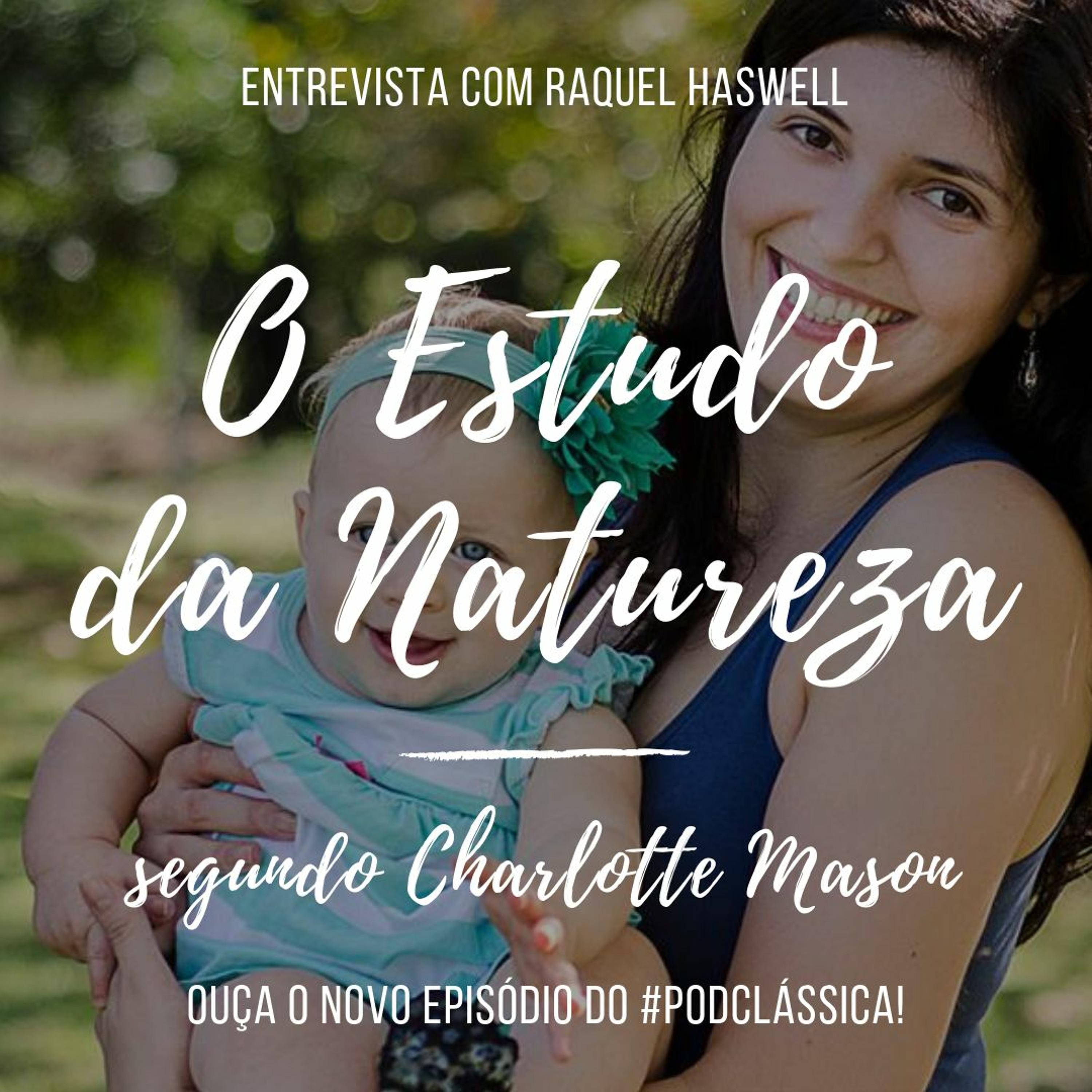 #PodClássica - Episódio 14 – O Estudo da Natureza Segundo o Método Charlotte Mason episode artwork