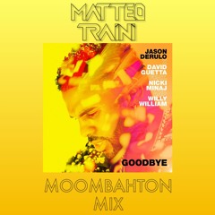 David Guetta, Jason Derulo, Nicki Minaj, Willy William - Goodbye (Matteo Traini Moombahton Mix)