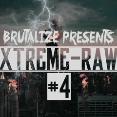 Brutalize presents: Xtreme Raw #4