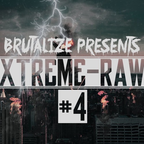 Brutalize presents: Xtreme Raw #4