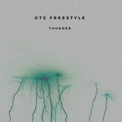 THUNDER - GTG FREESTYLE [prod. by Greg]