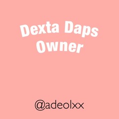 Dexta Daps - Owner Fast