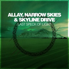 Allay, Narrow Skies & Skyline Drive - Last Speck Of Light