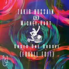 Zakir Hussain And Mickey Hart - Under One Groove (Foxall Edit)