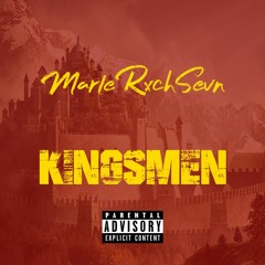 KingsMen [Produced by MarleRxchSevn]
