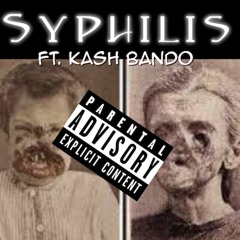 syphilis Ft. Kash Bando