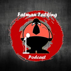 Fatman Talking Podcast Episode 9 - Guest Starring Owen Colgan