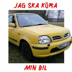 Jag Ska Köra Min Bil (Feat. Yung Cheddar)