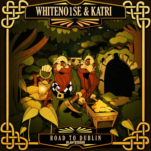 WHITENO1SE & KATRI - Road To Dublin (RavesBR)FREE DOWNLOAD