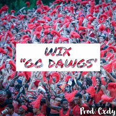 Wix - “Go Dawgs” Prod. Cxdy