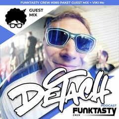 FunkTasty Crew #081 Detach Guest Mix
