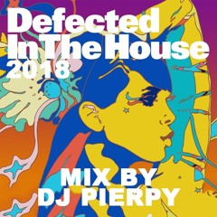 Dj Pierpy - Defected In The House (Agosto 2018 Mix By Dj Pierpy)