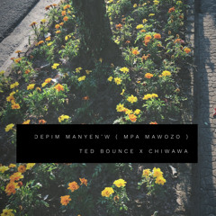Depim Manyen'w (Mpa Mawozo)- Ted Bounce X Chiwawa