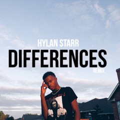 Hylan Starr - Differences(Remix)