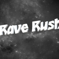Rave Rush