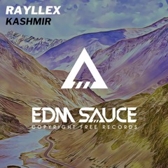 Rayllex - Kashmir [EDM Sauce Copyright Free Records]