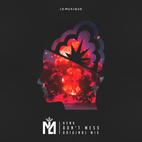 HENK - Don't Mess (Extended Mix)